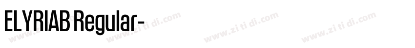ELYRIAB Regular字体转换 ELYRIAB Regular字体转换